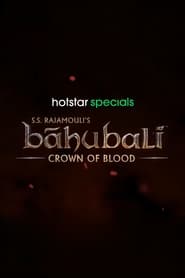 Baahubali Crown of Blood (Season 1) Download (2024) Hindi Hotstar Special Complete Web Series || 480p [300MB] || 720p [600MB] || 1080p [1.2GB]